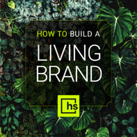3 Tips to Building a Living Brand that Endures Online