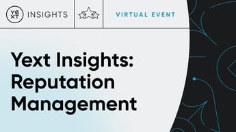 Yext Insights: Reputation Management