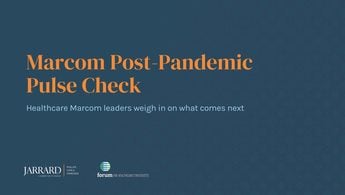 A Healthcare Marcom Post-Pandemic Pulse Check