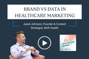 Brand vs. Data in Healthcare Marketing