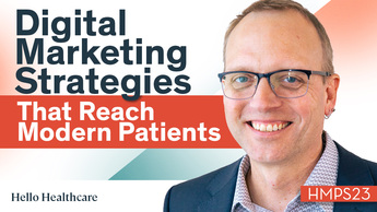 Digital Marketing Strategies that Reach Modern Patients