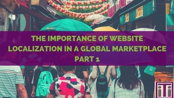 The Importance Of Website Localization In A Global Marketplace, Part 1