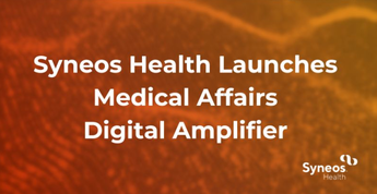 Syneos Health Launches Medical Affairs Digital Amplifier