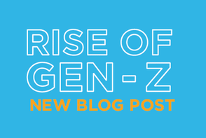 Rise of Gen-Z: How to Communicate in a Way That They’ll Care