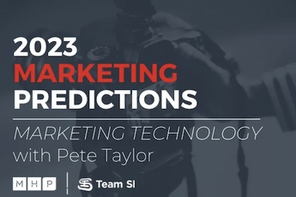 2023 Marketing Predictions: Marketing Technology