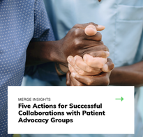 Five Actions for Successful Collaborations with Patient Advocacy Groups