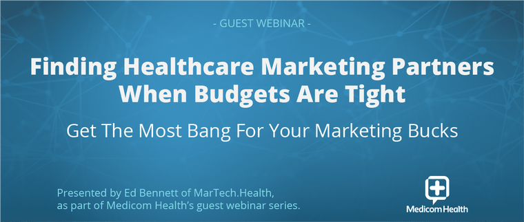 Finding Healthcare Marketing Partners When Budgets Are Tight