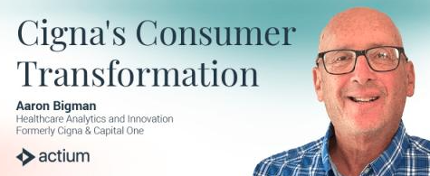 Cigna's Consumer Transformation - How a Payer Drove Next Best Actions