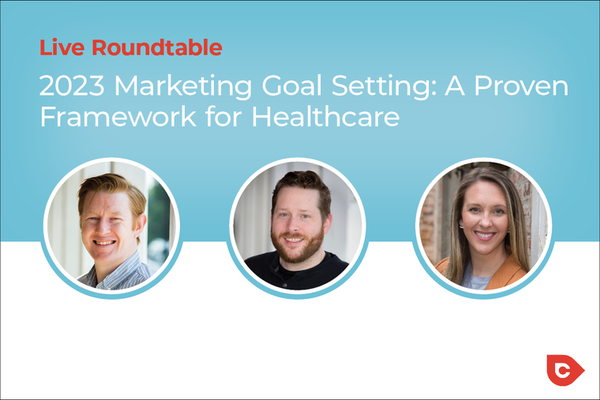 2023 Marketing Goal Setting: A Proven Framework for Healthcare