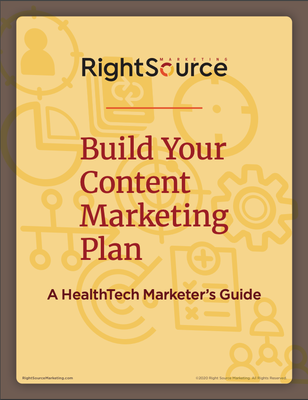 Build Your Content Marketing Plan: A HealthTech Marketer’s Guide