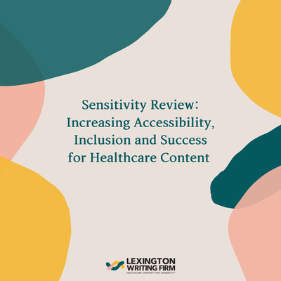 Sensitivity Review: Increasing Accessibility, Inclusion and Success for Healthcare Content