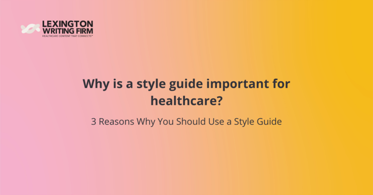 Why is a Style Guide Important for Healthcare?