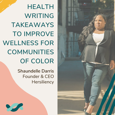 Health Writing Takeaways to Improve Wellness for Communities of Color