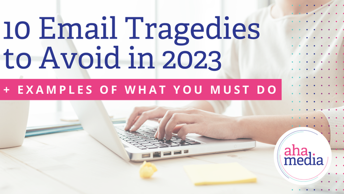 10 Email Tragedies to Avoid in 2023