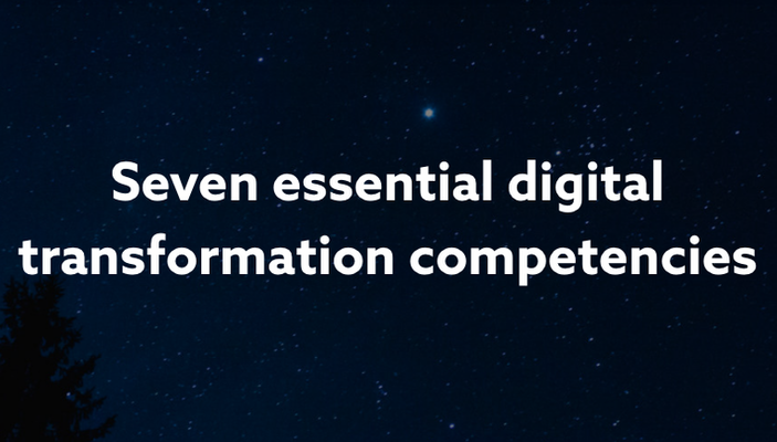 Seven Essential Digital Transformation Competencies