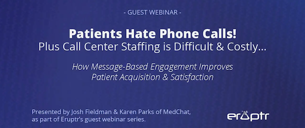 Patients Hate Phone Calls! Plus Call Center Staffing is Difficult & Costly
