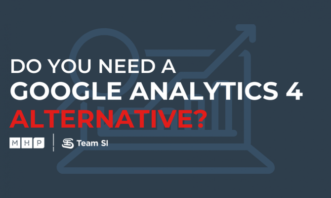 Do You Need a Google Analytics 4 Alternative?