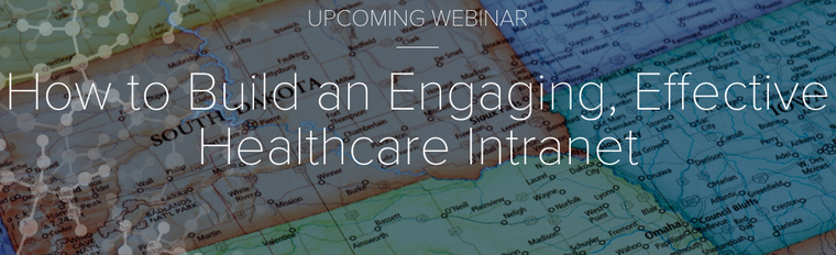 How to Build an Engaging, Effective Healthcare Intranet