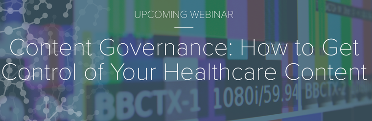 Content Governance: How to Get Control of Your Healthcare Content