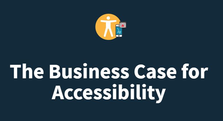 The Business Case for Accessibility